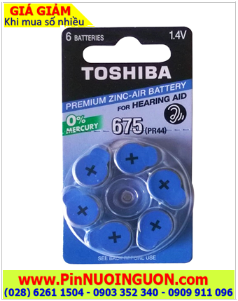 Toshiba 675 /PR44; Pin máy trợ thính Toshiba 675, PR44 _Pin máy điếc Toshiba 675, PR44 chính hãng /Vỉ 6viên 